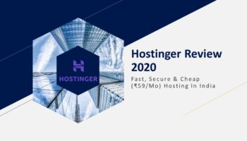 Hostinger Review 2020 – Fast, Secure & Cheap (₹59/Mo) Hosting In India
