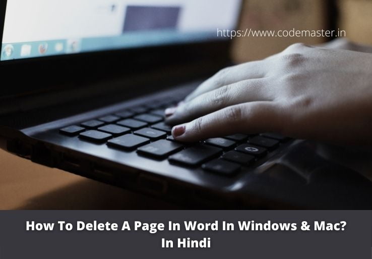 How To Delete A Page In Word In Windows & Mac