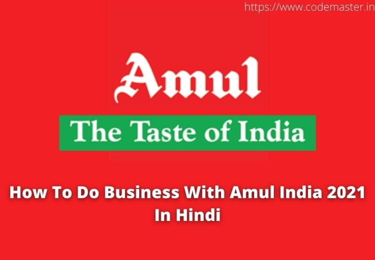 How To Do Business With Amul India 2021