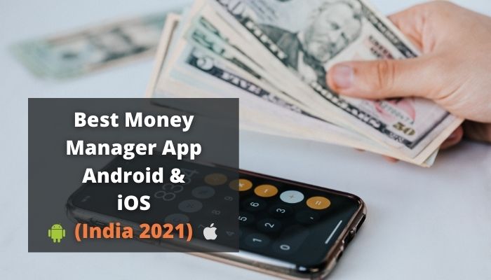 Best Money Manager App Android & iOS India 2021
