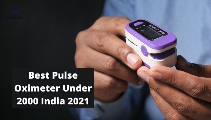 Best Pulse Oximeter Under 2000 India 2021