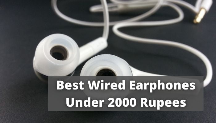 Best Wired Earphones Under 2000