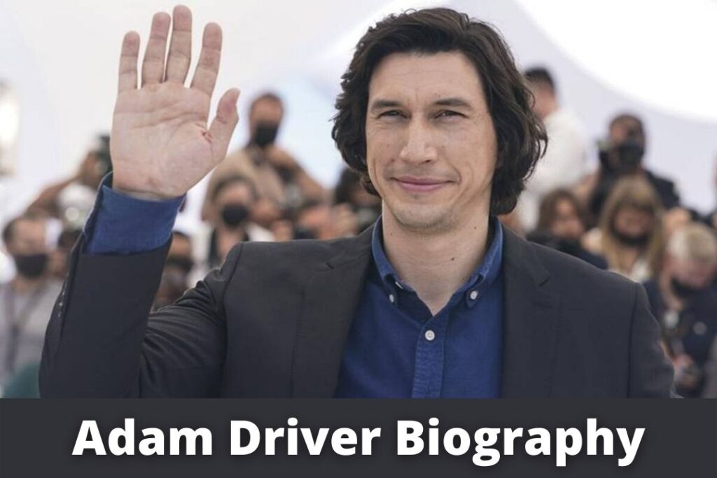Adam Driver Wife, Height, Weight, Age, Family, Bio, Net Worth & More