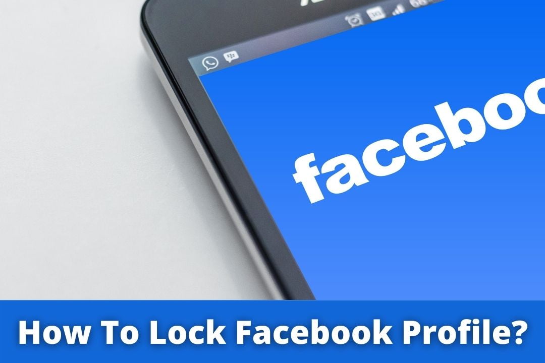 How To Lock Facebook Profile?