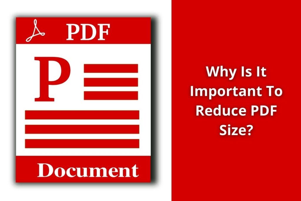 Why Is It Important To Reduce PDF Size?