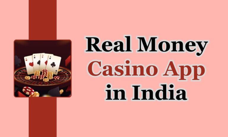 Real Money Casino App in India
